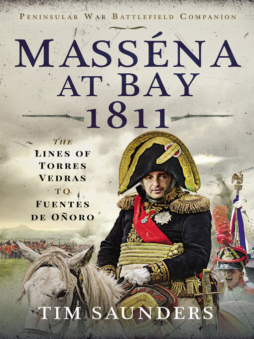 Title details for Masséna at Bay 1811 by Tim Saunders - Available